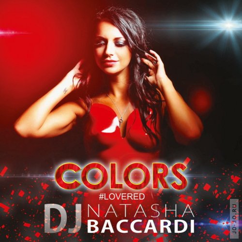 dj Natasha Baccardi - Colors #Lovered