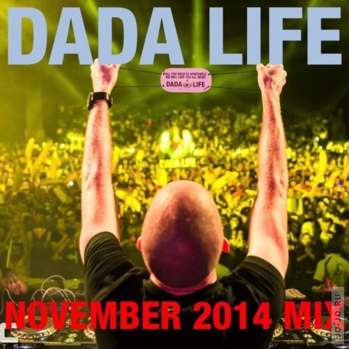 Dada Life - November 2014 Mix