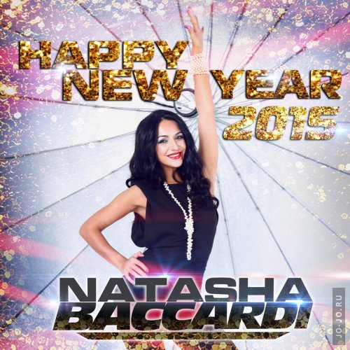 dj Natasha Baccardi - Happy New 2015 Year Mix