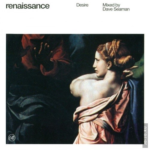 Renaissance: The Masters Series - Mixed By Dave Seaman