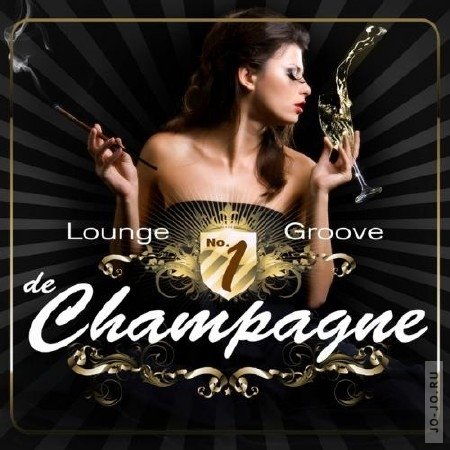 Lounge Groove De Champagne, Vol. 1 (2011)