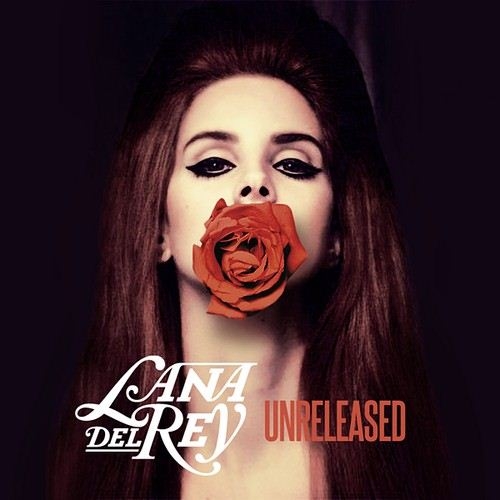 Lana Del Rey - Unreleased (2012)