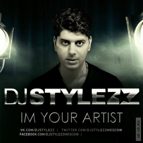 Dj Stylezz - Im your Artist 2014